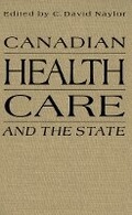 Cover: Canadian Health Care and the State - McGill-Queen's University Press