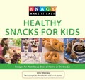 Cover: Knack Healthy Snacks for Kids - Globe Pequot Press