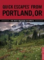 Cover: Quick Escapes (R) From Portland, OR - Globe Pequot Press