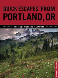 Enlarge image Cover: Quick Escapes (R) From Portland, OR - Globe Pequot Press