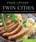 Cover: Food Lovers' Guide to&reg; the Twin Cities - Globe Pequot Publishing