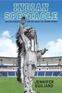Cover: Indian Spectacle - Rutgers University Press