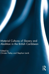 Abbildung von: Material Cultures of Slavery and Abolition in the British Caribbean - Routledge