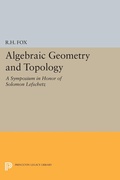 Cover: Algebraic Geometry and Topology - Princeton University Press
