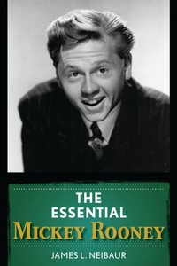 Enlarge image Cover: The Essential Mickey Rooney - Rowman & Littlefield Publishers