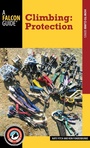 Cover: Climbing: Protection - Falcon Guides