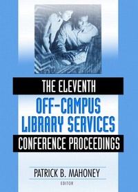 Abbildung von: The Eleventh Off-Campus Library Services Conference Proceedings - Routledge