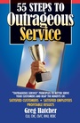 Cover: 55 Steps to Outrageous Service - Parkhurst Brothers Publishers Inc