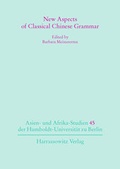 Cover: New Aspects of Classical Chinese Grammar - Harrassowitz Verlag