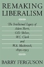 Cover: Remaking Liberalism - McGill-Queen's University Press