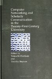 Enlarge image Cover: Computer Networking and Scholarly Communication in the Twenty-First-Century University - State University of New York Press