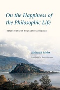 Cover: On the Happiness of the Philosophic Life - University of Chicago Press