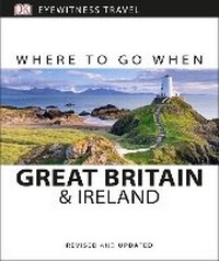 Abbildung von: Where to Go When Great Britain and Ireland - DK Travel
