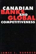 Cover: Canadian Banks and Global Competitiveness - McGill-Queen's University Press