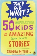 Cover: 50 Impressive Kids and Their Amazing (and True!) Stories - Puffin Books