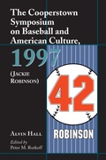 Cover: The Cooperstown Symposium on Baseball and American Culture, 1997 (Jackie Robinson) - McFarland & Co Inc
