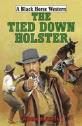 Cover: The Tied-Down Holster - Robert Hale Ltd