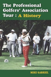 Abbildung von: The Professional Golfers' Association Tour - McFarland & Co Inc