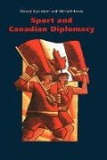 Cover: Sport and Canadian Diplomacy - McGill-Queen's University Press
