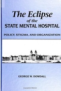 Cover: The Eclipse of the State Mental Hospital - State University of New York Press