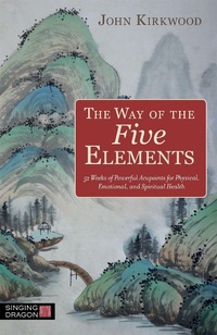 Abbildung von: The Way of the Five Elements - Singing Dragon