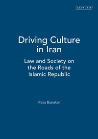 Abbildung von: Driving Culture in Iran - I.B. Tauris