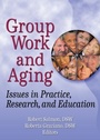 Cover: Group Work and Aging - Routledge