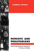 Cover: Patriots and Proletarians - McGill-Queen's University Press