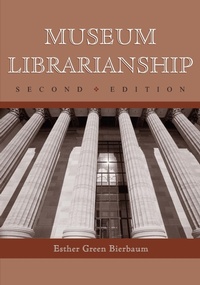 Abbildung von: Museum Librarianship, 2d ed. - McFarland & Co Inc