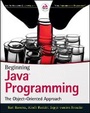 Cover: Beginning Java Programming - The Object-Oriented Approach - Wiley