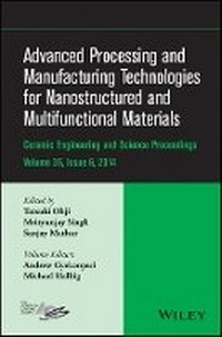Enlarge image Cover: Advanced Processing and Manufacturing Technologies for Nanostructured and Multifunctional Materials - CESP Volume 35 Issue 6 - Wiley