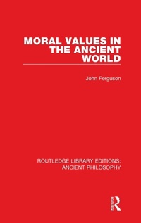 Enlarge image Cover: Moral Values in the Ancient World - Routledge