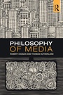 Cover: Philosophy of Media - Routledge