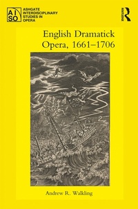Abbildung von: English Dramatick Opera, 1661-1706 - Routledge