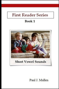 Enlarge image Cover: First Reader Series: Short Vowel Sounds - Lulu.com