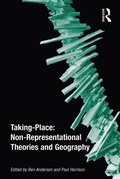 Cover: Taking-Place: Non-Representational Theories and Geography - Routledge