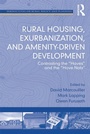 Cover: Rural Housing, Exurbanization, and Amenity-Driven Development - Routledge