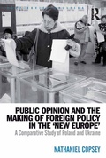 Cover: Public Opinion and the Making of Foreign Policy in the 'New Europe' - Routledge