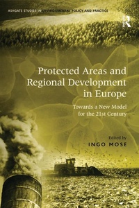 Enlarge image Cover: Protected Areas and Regional Development in Europe - Routledge