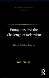 Enlarge image Cover: Protagoras and the Challenge of Relativism - Routledge