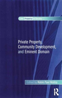 Enlarge image Cover: Private Property, Community Development, and Eminent Domain - Routledge