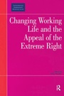 Cover: Changing Working Life and the Appeal of the Extreme Right - Routledge