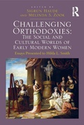 Cover: Challenging Orthodoxies: The Social and Cultural Worlds of Early Modern Women - Routledge