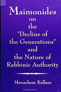 Enlarge image Cover: Maimonides on the "Decline of the Generations" and the Nature of Rabbinic Authority - State University of New York Press