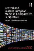 Cover: Central and Eastern European Media in Comparative Perspective - Routledge