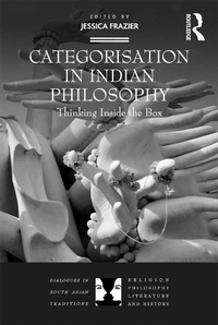 Abbildung von: Categorisation in Indian Philosophy - Routledge