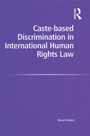 Cover: Caste-based Discrimination in International Human Rights Law - Routledge