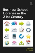 Cover: Business School Libraries in the 21st Century - Routledge