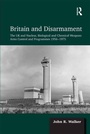 Cover: Britain and Disarmament - Routledge
