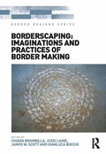 Cover: Borderscaping: Imaginations and Practices of Border Making - Routledge